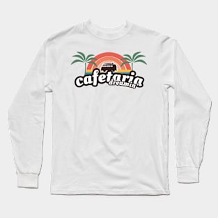 Cafetaria dreamin’ Long Sleeve T-Shirt